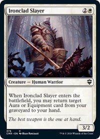 Ironclad Slayer [Commander Legends]